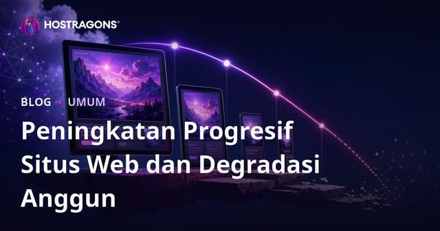 Peningkatan Progresif Situs Web dan Degradasi Anggun