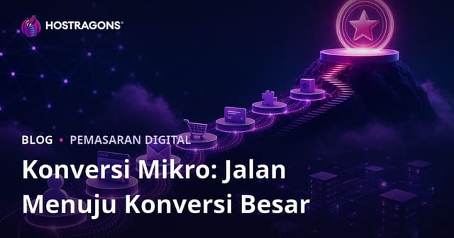 Konversi Mikro: Jalan Menuju Konversi Besar