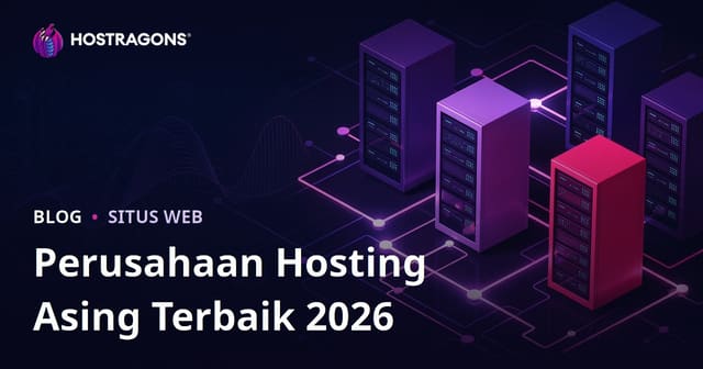 Penyedia Hosting Luar Negeri Terbaik & Ulasan Performa 2026