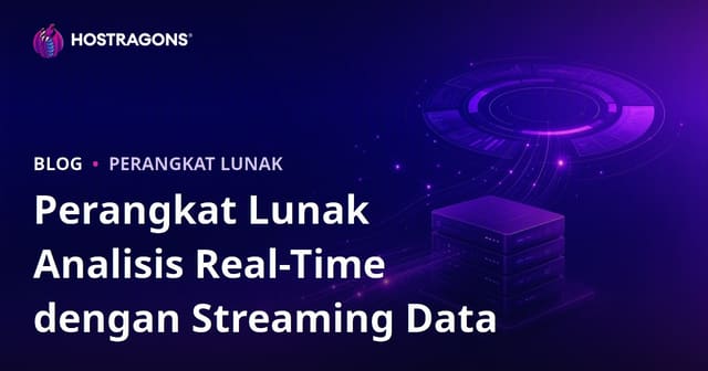 Perangkat Lunak Analisis Real-Time dengan Streaming Data