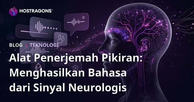 Alat Penerjemah Pikiran: Menghasilkan Bahasa dari Sinyal Neurologis