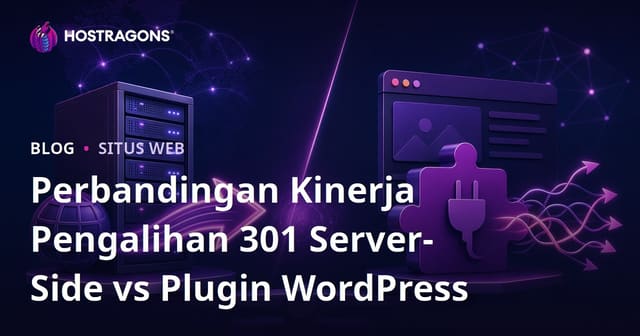 Perbandingan Kinerja Pengalihan 301 Server-Side vs Plugin WordPress