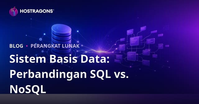 Sistem Basis Data: Perbandingan SQL vs. NoSQL