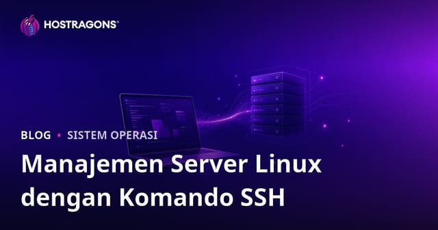Perintah SSH untuk Kelola Server Linux: Kode Dasar Wajib Webmaster