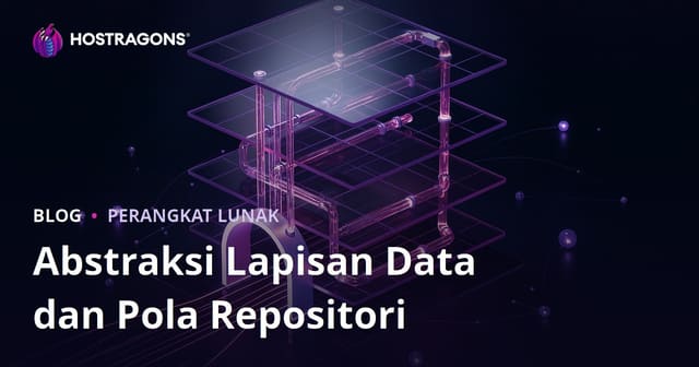 Abstraksi Lapisan Data dan Pola Repositori