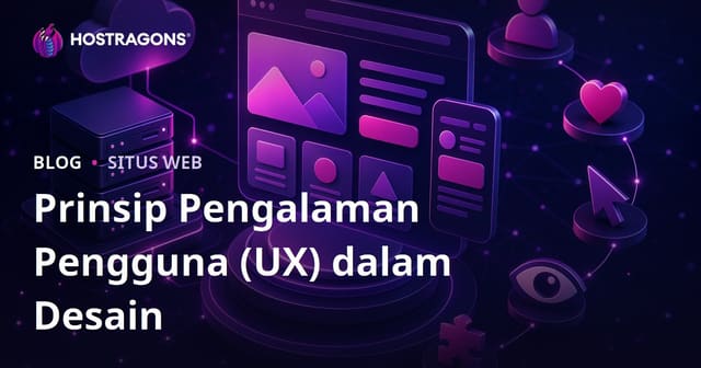 Prinsip-Prinsip Pengalaman Pengguna (UX) dalam Desain