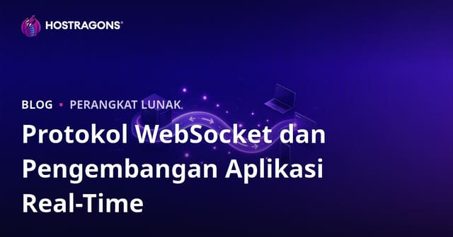 Protokol WebSocket dan Pengembangan Aplikasi Real-Time