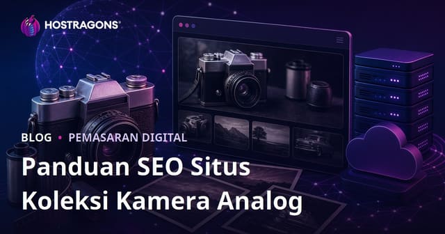 SEO untuk Situs Koleksi Kamera dan Fotografi Analog