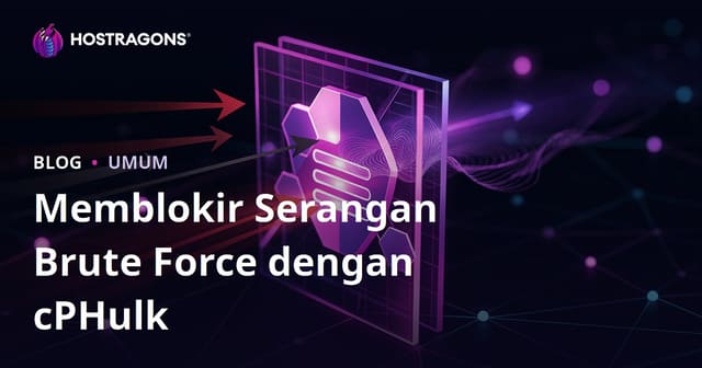 Memblokir Serangan Brute Force dengan cPHulk