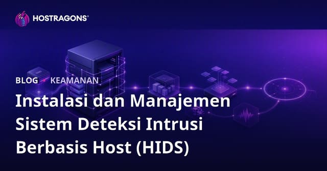 Instalasi dan Manajemen Sistem Deteksi Intrusi Berbasis Host (HIDS)