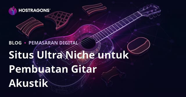 Situs Niche Ultra untuk Pembuatan Gitar Akustik dan Bahan Luthier