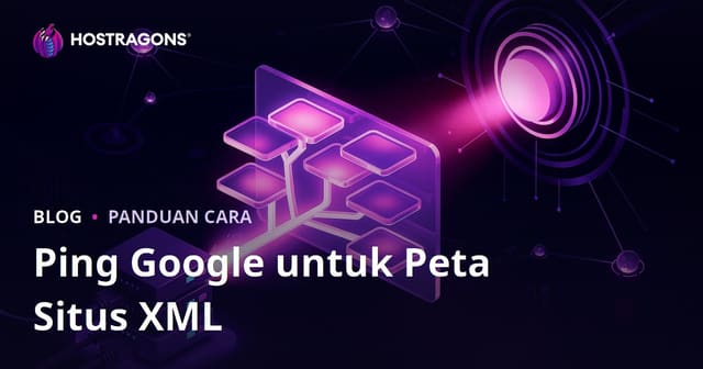 Teknik SEO: Cara Mengirim Peta Situs XML ke Google dengan Efektif