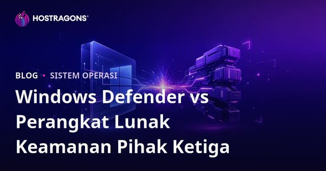 Windows Defender vs Software Keamanan Pihak Ketiga