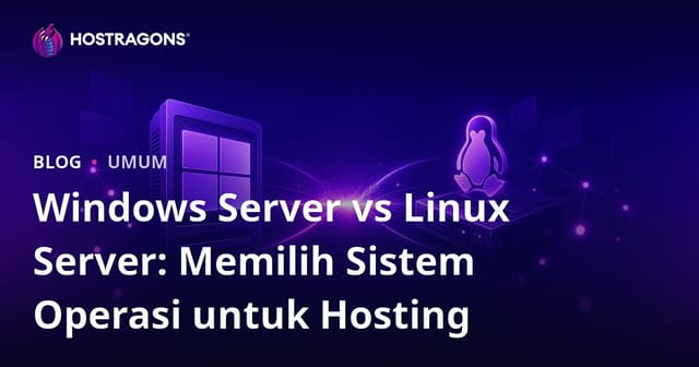Windows Server vs Linux Server: Memilih Sistem Operasi untuk Hosting