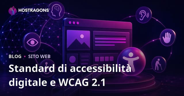 Standard di accessibilità digitale e WCAG 2.1