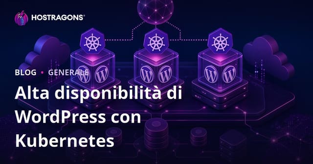 Alta disponibilità di WordPress con Kubernetes