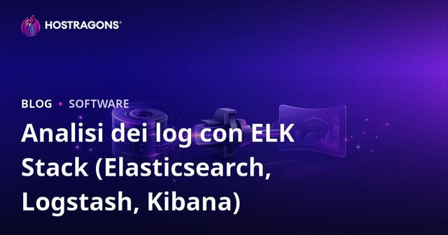 Analisi dei log con ELK Stack (Elasticsearch, Logstash, Kibana)