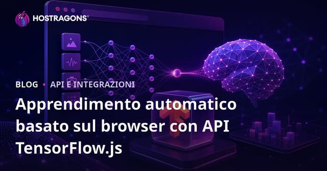 Guida all'API TensorFlow.js per l'Apprendimento Automatico Basato sul Browser