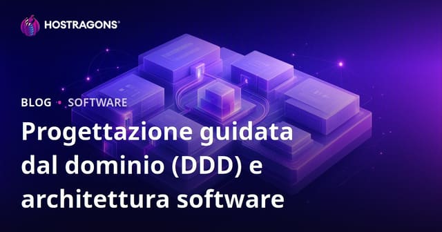 Progettazione guidata dal dominio (DDD) e architettura software
