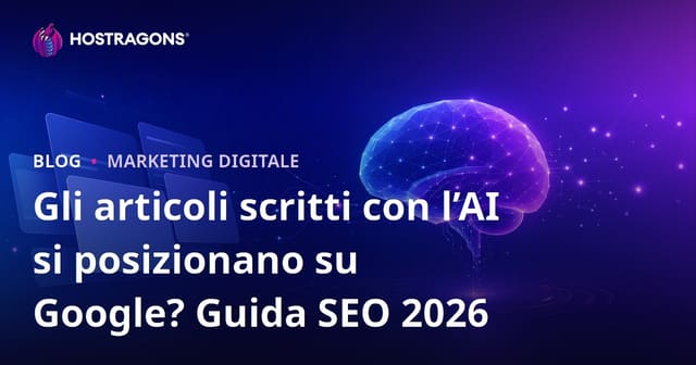 Gli articoli scritti con l’AI si posizionano su Google? Guida SEO 2026