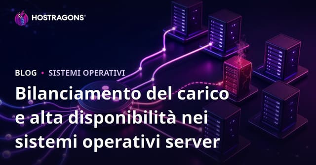 Bilanciamento del carico e alta disponibilità nei sistemi operativi server