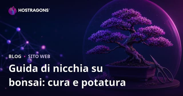 Blog di nicchia visuale su Cura e Potatura Bonsai: tecniche, esempi e SEO 2026