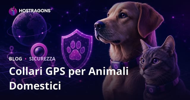 Blog di sicurezza dedicato ai collari GPS per animali domestici: guida completa a test, privacy e scelta