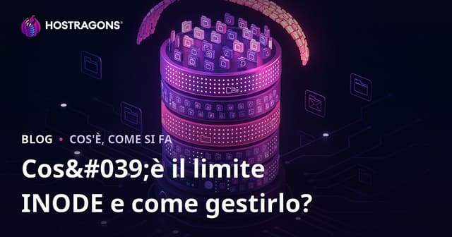 Che Cos'è il Limite INODE e Come Gestirlo?