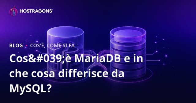 Cos'è MariaDB e in che cosa differisce da MySQL?