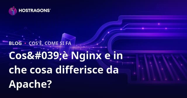 Cos'è Nginx e in che cosa differisce da Apache?
