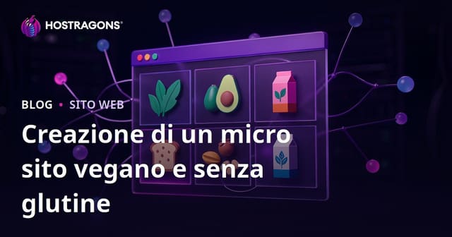 Come creare un micro-sito di nicchia per recensioni di prodotti vegani e senza glutine