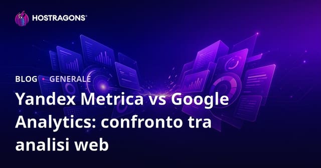 Yandex Metrica vs Google Analytics: confronto tra analisi web