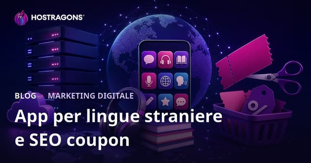 Confronto delle App per l'Apprendimento delle Lingue Straniere e SEO per i Siti di Codice Coupon