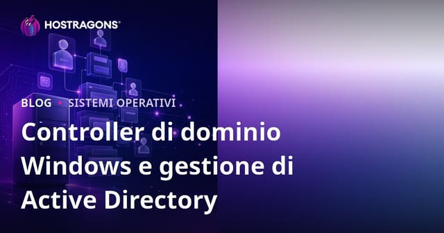 Controller di dominio Windows e gestione di Active Directory