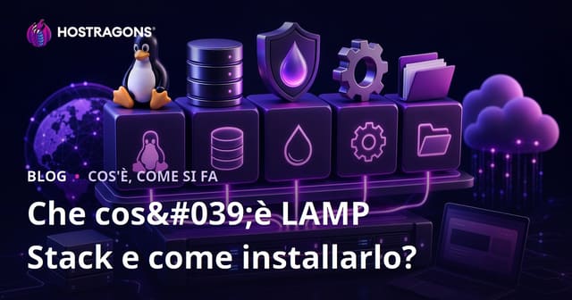 Cos'è la LAMP Stack e Come Installarla?