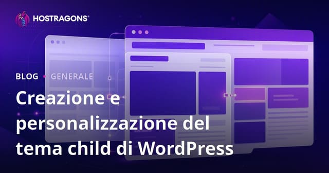 Creazione e Personalizzazione del Tema Child di WordPress