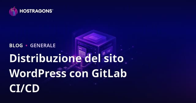 Distribuzione del Sito WordPress con GitLab CI/CD