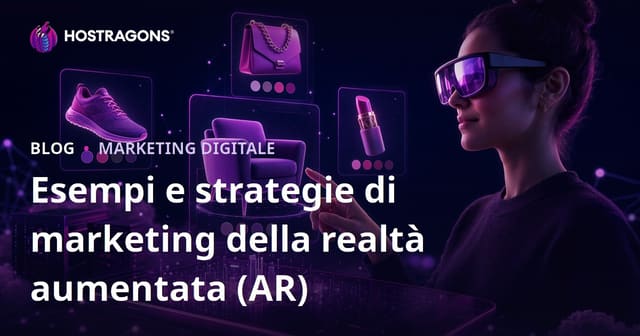 Esempi e strategie di marketing della realtà aumentata (AR)