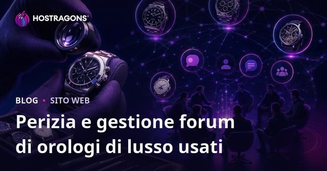 Esperti di Orologi di Lusso Usati e Gestione di Forum Specializzati per Appassionati