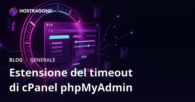 Estensione del timeout di cPanel phpMyAdmin