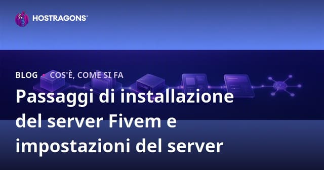 Passaggi per la Configurazione del Server Fivem   Impostazioni del Server