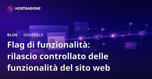 Flag delle Caratteristiche: Pubblicazione Controllata delle Funzionalità del Sito Web