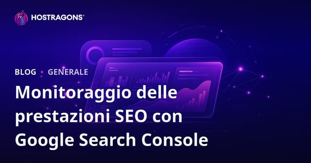 Monitoraggio delle Prestazioni SEO con Google Search Console