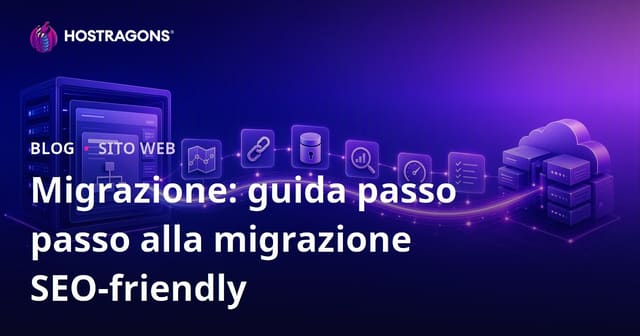 Migrazione: Guida Passo Passo per una Trasferimento SEO-Friendly