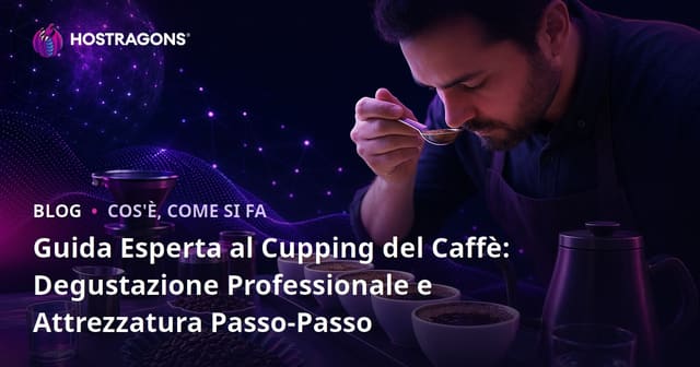 Guida Esperta al Cupping del Caffè: Degustazione Professionale e Attrezzatura Passo-Passo