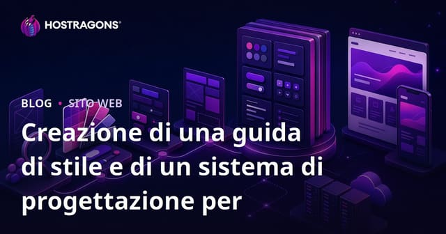 Guida allo Stile e Creazione di un Sistema di Design