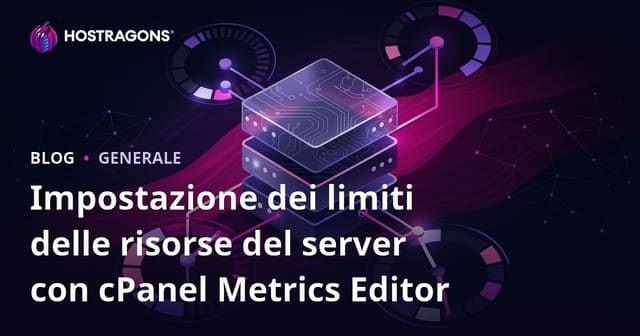 Impostazione dei limiti delle risorse del server con cPanel Metrics Editor