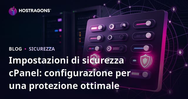 Impostazioni di sicurezza cPanel: configurazione per una protezione ottimale
