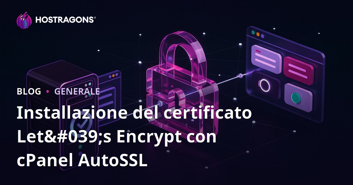 Installazione del certificato Let's Encrypt con cPanel AutoSSL