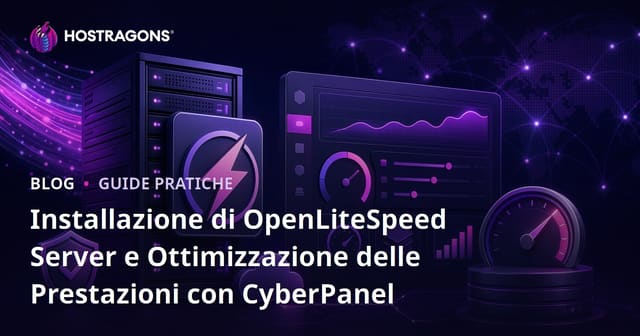 Installazione di OpenLiteSpeed Server e Ottimizzazione delle Prestazioni con CyberPanel